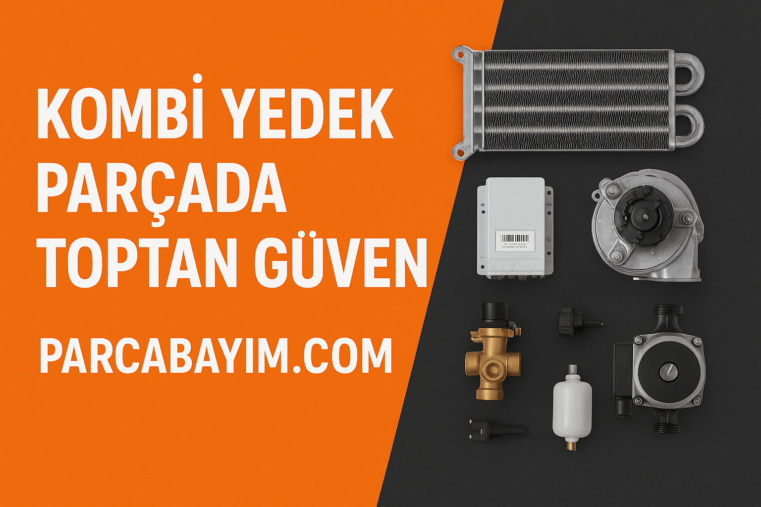 Toptan Kombi Yedek Parça | Parcabayim.com
