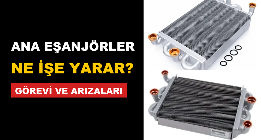 Ana Eşanjör Ne İşe Yarar? Görevi, Arıza Belirtileri ve Çeşitleri