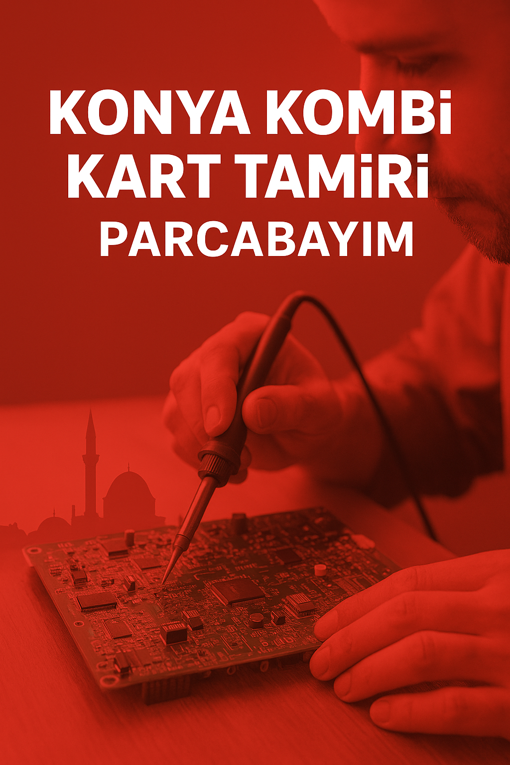 Konya Kombi Kart Tamiri – Parcabayim Güvencesiyle Hızlı ve Kaliteli Hizmet