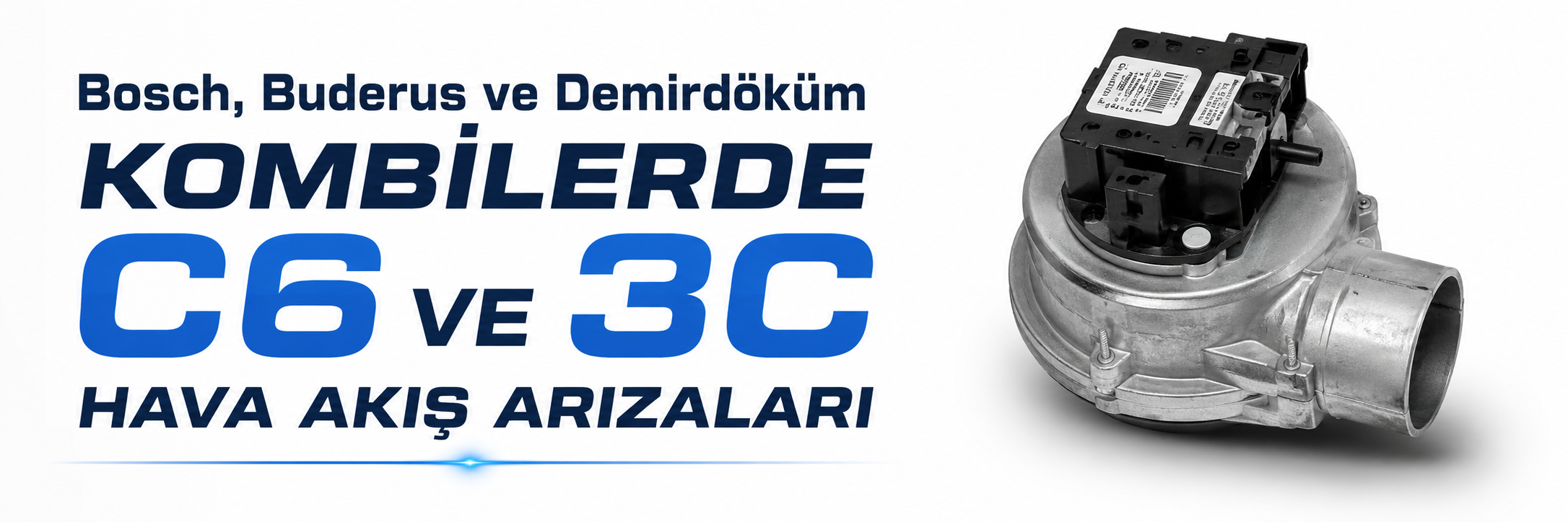 Bosch, Buderus ve Demirdöküm Kombilerde C6 ve 3C Hava Akış Arızaları