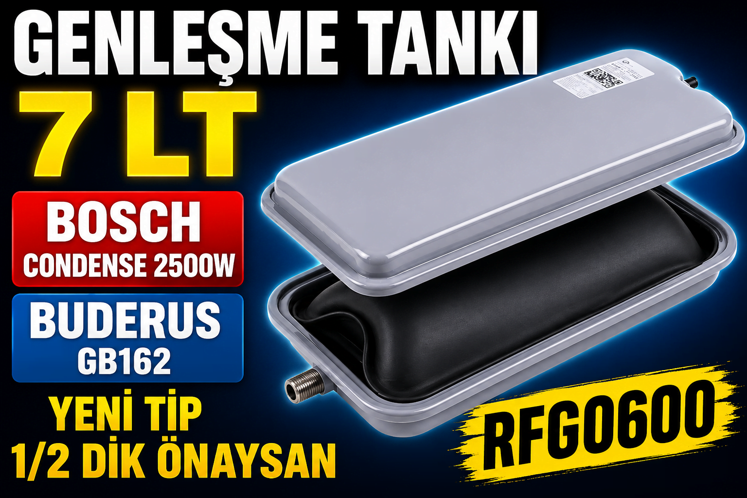 Genleşme Tankı 7 Lt – Bosch Condens 2500 & Buderus GB162 Özelikleri Ve Ürün hakında Bilgi (Yeni Tip 1/2 Dik Önaysan)