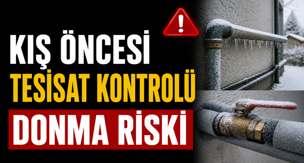 Kış Öncesi Tesisat Kontrolü: Donma ve Kaçak Önleme