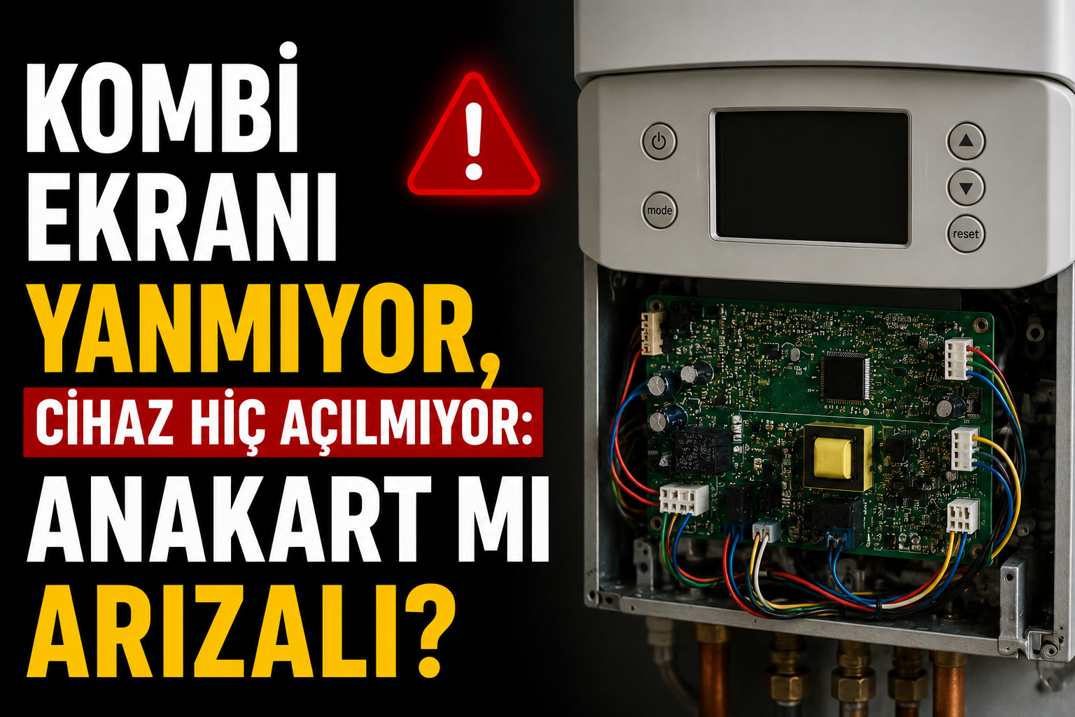 Kombi Ekranı Yanmıyor, Cihaz Hiç Açılmıyor: Anakart mı Arızalı?