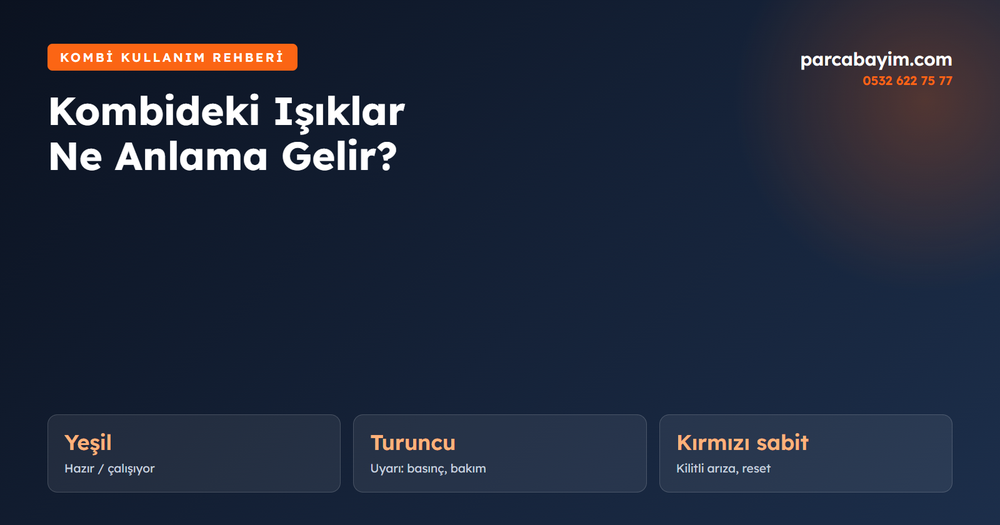 Kombideki Işıklar Ne Anlama Gelir? Yeşil, Turuncu, Mavi, Kırmızı
