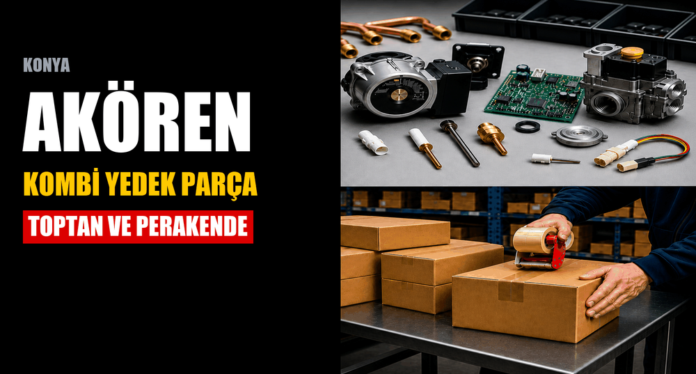 Konya Akören Kombi Yedek Parça: Toptan ve Perakende, Konya’dan Ertesi Gün Teslimat