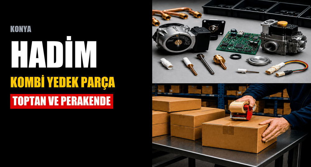 Konya Hadim Kombi Yedek Parça: Toptan ve Perakende, Konya'dan 1-2 Günde Teslimat
