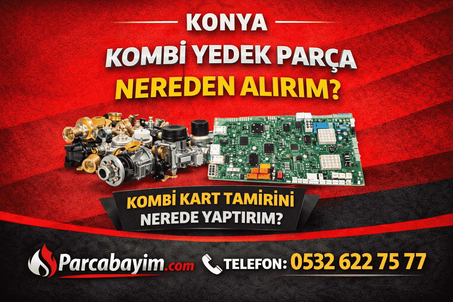 Konya Kombi Yedek Parça Nereden Alırım? | Kombi Kart Tamirini Nerede Yaptırırım?