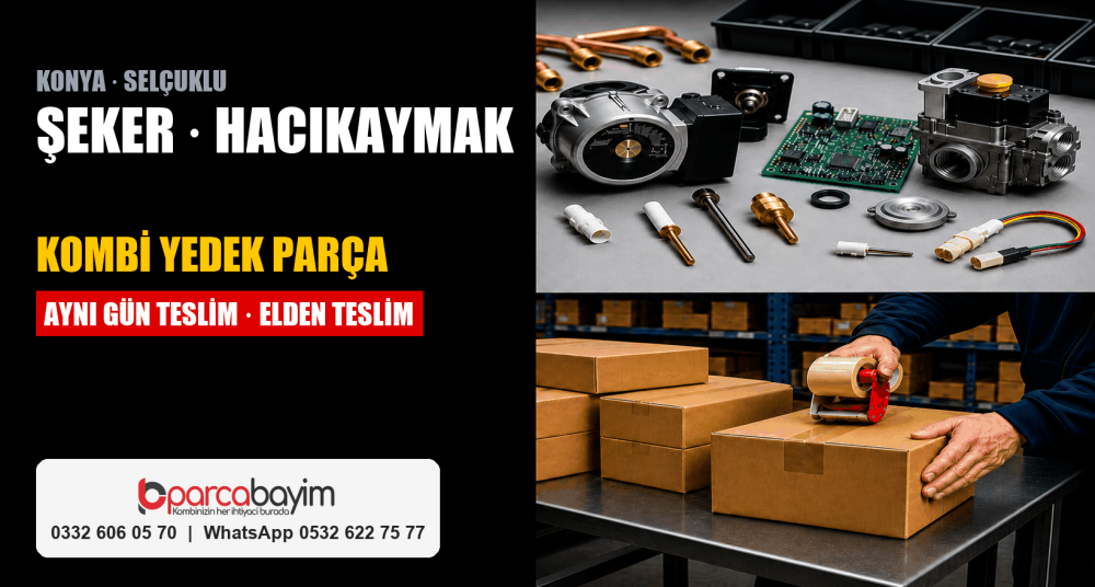 Şeker Mahallesi ve Hacıkaymak Kombi Yedek Parça: Mağazamız Tam Burada