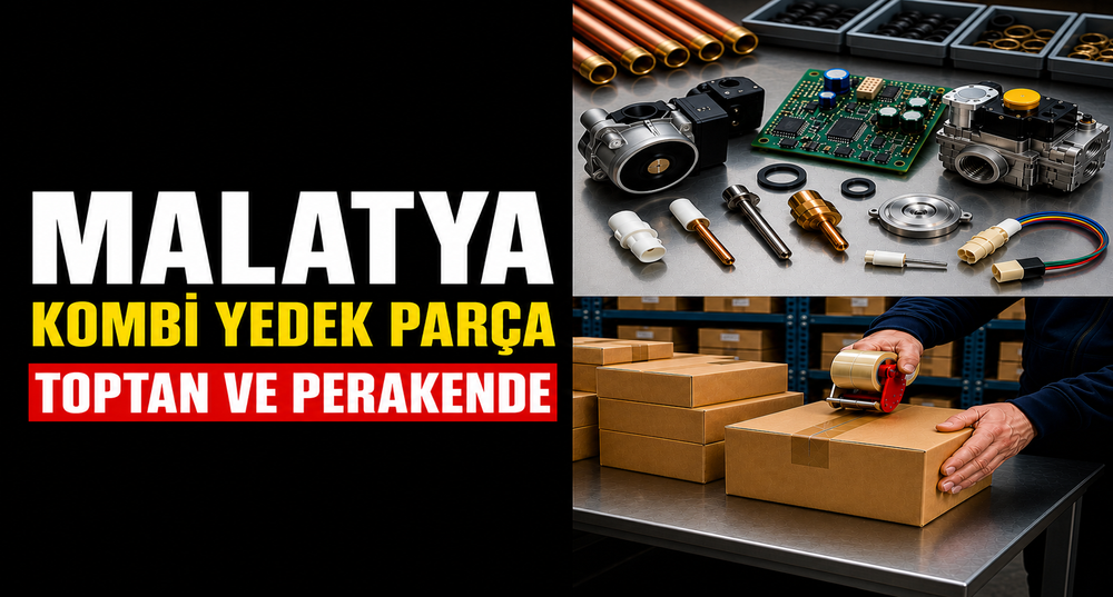 Malatya Kombi Yedek Parça: Toptan ve Perakende Satış, Konya'dan Hızlı Gönderim