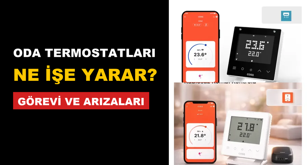 Oda Termostatı Ne İşe Yarar? Görevi, Arıza Belirtileri ve Çeşitleri