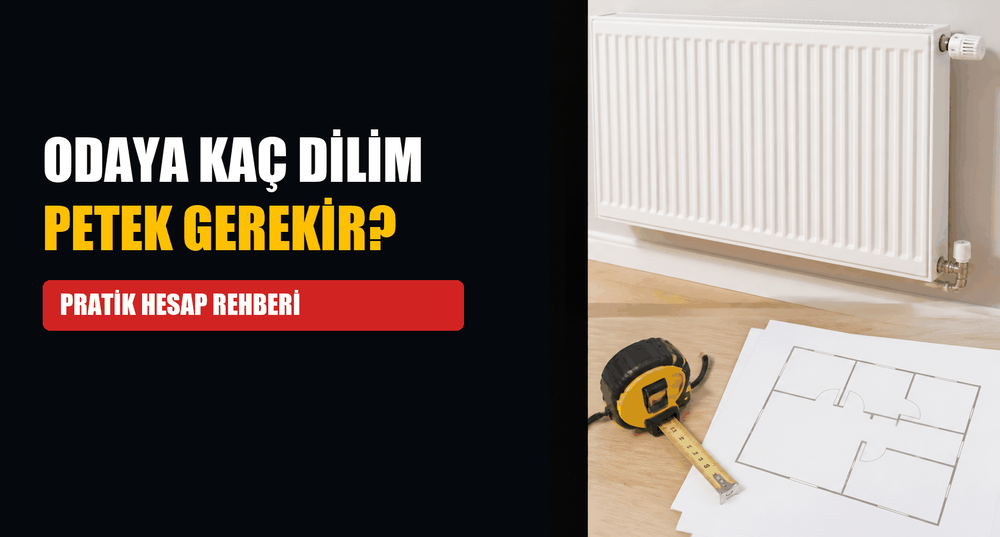 Odaya Kaç Dilim / Kaç cm Petek Gerekir? Pratik Hesap (Resimli)