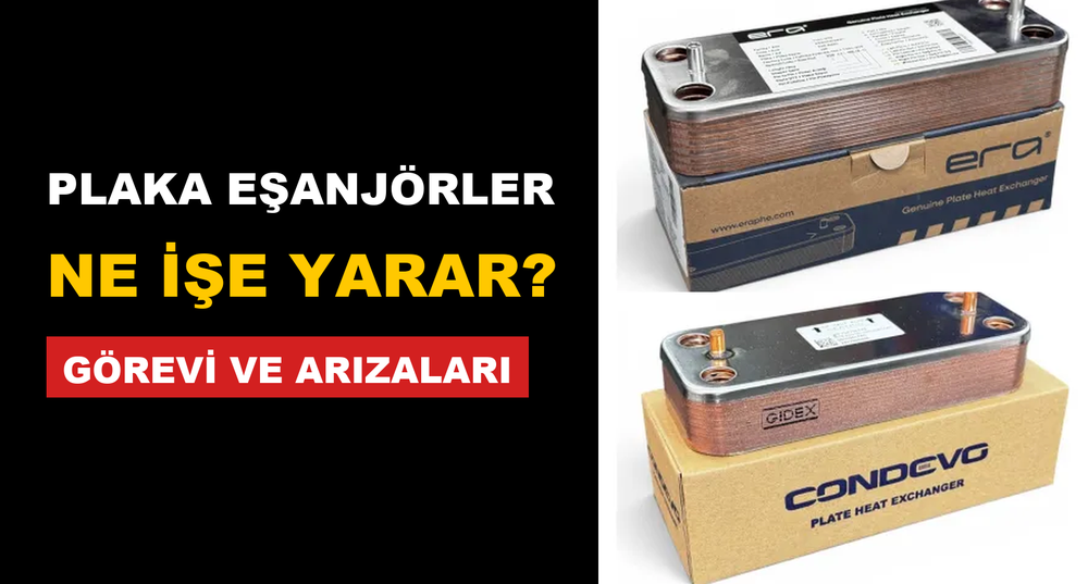 Plakalı Eşanjör Nedir, Ne İşe Yarar? Arızası Nasıl Anlaşılır