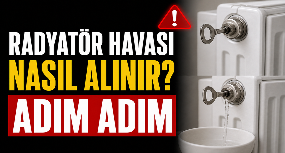 Radyatör (Petek) Havası Nasıl Alınır? Purjör Rehberi