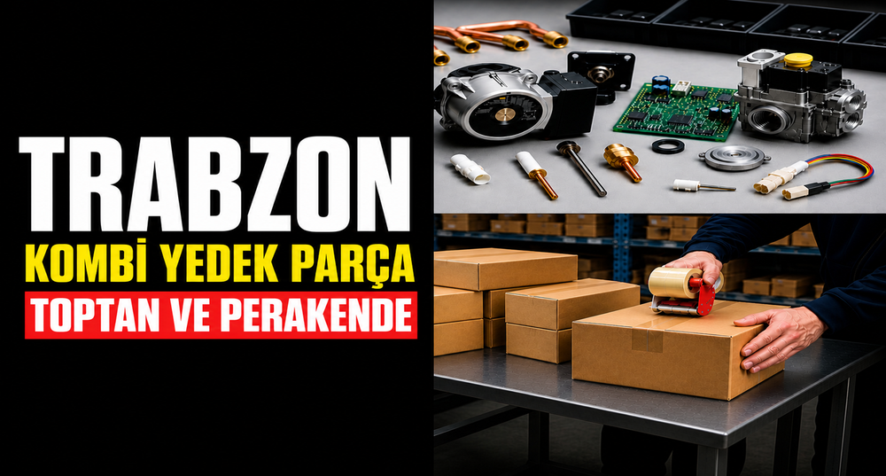 Trabzon Kombi Yedek Parça: Toptan ve Perakende Satış, Konya'dan Hızlı Gönderim