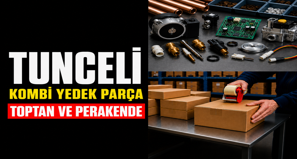 Tunceli Kombi Yedek Parça: Toptan ve Perakende Satış, Konya'dan Hızlı Gönderim